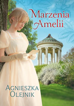 Marzenia Amelii - ebook - Agnieszka Olejnik