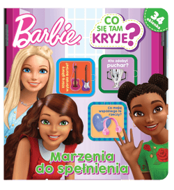 Marzenia do spełnienia. Co się tam kryje? Barbie - Opracowanie Zbiorowe