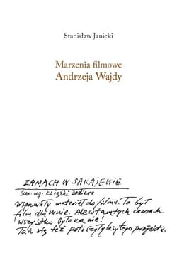 Marzenia filmowe Andrzeja Wajdy - Stanisław Janicki