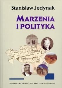 Marzenia i polityka - Stanisław Jedynak