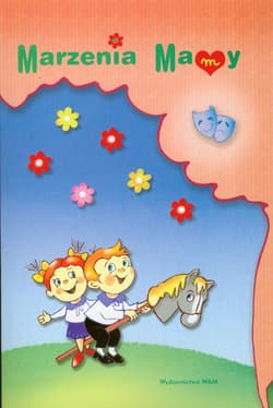 Marzenia mamy - Adriana Miś