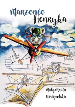 Marzenie Henryka - Małgorzata Nowopolska