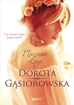 Marzenie Łucji (2021) - Dorota Gąsiorowska