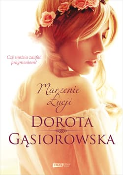 Marzenie Łucji (2021) - ebook - Dorota Gąsiorowska