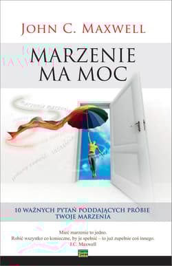 Marzenie ma moc - John C. Maxwell