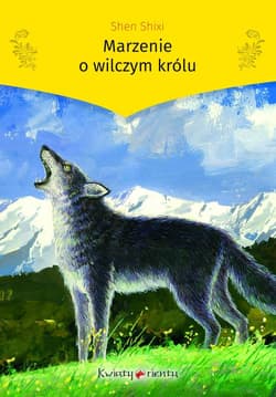 Marzenie o wilczym królu - Shen Shixi