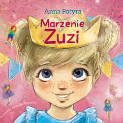 Marzenie Zuzi (audiobook) - audiobook - Anna Potyra