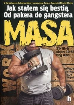 Masa Jak stałem się bestią Od pakera do gangstera - Chyła Błażej