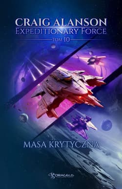 Masa Krytyczna. Expeditionary Force. Tom 10 - Craig Alanson