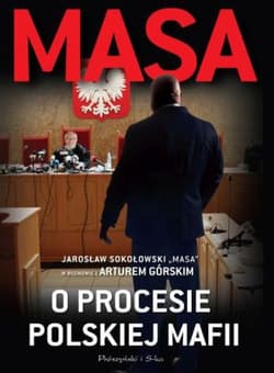 Masa o procesie polskiej mafii - Artur Górski