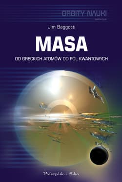 Masa. Od greckich atomów do pól kwantowych - ebook - Jim Baggott