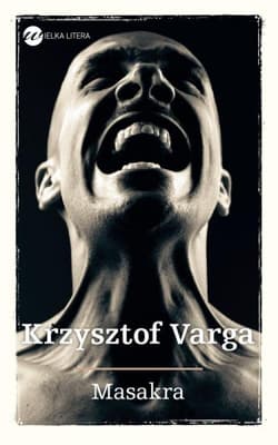 Masakra  - Krzysztof  Varga