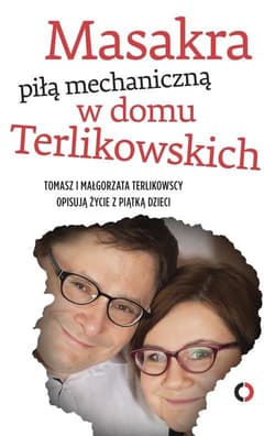 Masakra piłą mechaniczną w domu Terlikowskich - Terlikowska Małgorzata
