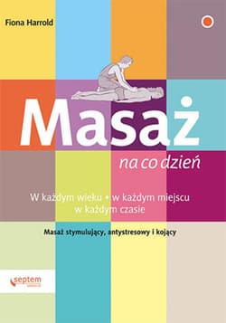Masaż na co dzień - ebook - Fiona Harrold