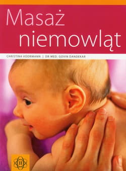 Masaż niemowląt - Voormann Christina, Dandekar Govin