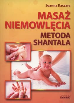 Masaż niemowlęcia Metoda Shantala
