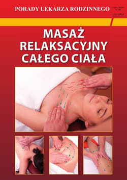 Masaż relaksacyjny całego ciała Porady Lekarza Rodzinnego 192 - Chojnowska Emilia