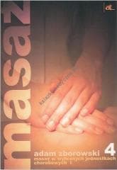 Masaż w wybranych jednostkach chorobowych cz. I - Adam Zborowski