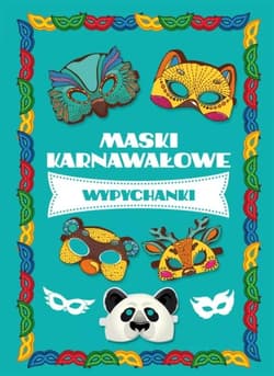 Maski karnawałowe wypychanki - Praca zbiorowa