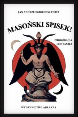 Masoński spisek Prowokacja Leo Taxila - Krokodylewicz Jan Andrzej