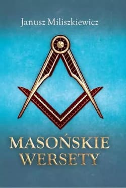 Masońskie wersety - Janusz Miliszkiewicz