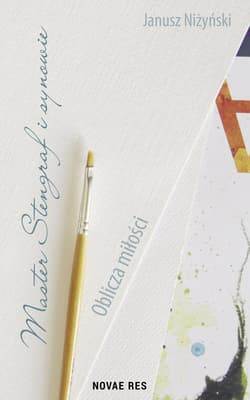 Master Stengraf i synowie Oblicza miłości - Janusz Niżyński