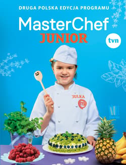 Masterchef Junior Druga polska edycja programu - Opracowanie Zbiorowe
