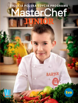 Masterchef Junior Trzecia edycja - Opracowanie Zbiorowe