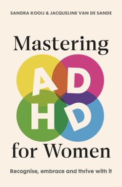Mastering ADHD for Women - Jacqueline van de Sande, Sandra Kooij