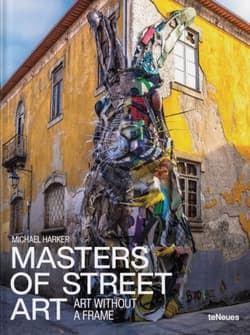 Masters of Street Art - Michael Harker, Suzanne Baumler
