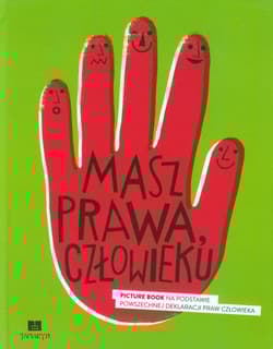 Masz prawa, człowieku Picture Book na podstawie powszechnej deklaracji praw człowieka