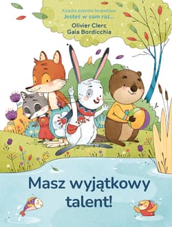 Masz wyjątkowy talent! - Clerc Olivier, Gaia Bordicchia