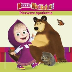 Masza i Niedźwiedź. Pierwsze spotkanie