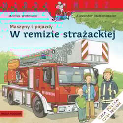 Maszyny i pojazdy. W remizie strażackiej