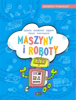 Maszyny i roboty. Jesteśmy kreatywni. Część 3 - Maciej Maćkowiak