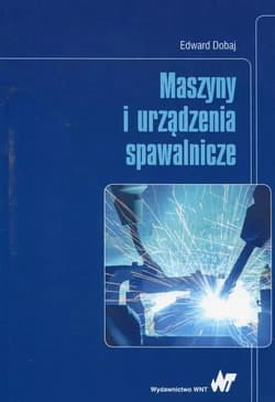 Maszyny i urządzenia spawalnicze - Dobaj Edward