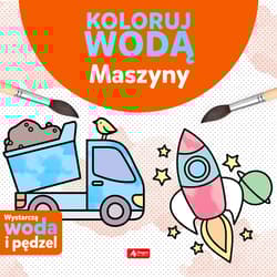Maszyny. Koloruj wodą - Justyna Tkocz
