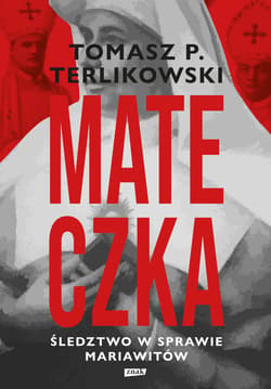 Mateczka. Śledztwo w sprawie mariawitów - ebook - Tomasz P. Terlikowski