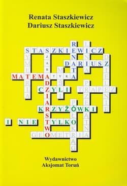Matemadziarstwo czyli krzyżówki i nie tylko - Dariusz Staszkiewicz