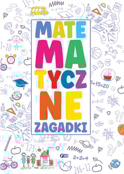 Matematyczne zagadki - Opracowanie Zbiorowe