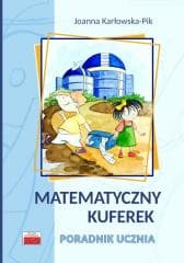 Matematyczny kuferek. Poradnik ucznia - Karłowska-Pik Joanna