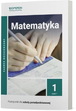 Matematyka 1 Podręcznik Część 1 Zakres rozszerzony Szkoła ponadpodstawowa - Karłowska-Pik Joanna, Szumny Bartosz