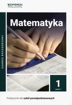 Matematyka 1 Podręcznik Część 1 Zakres rozszerzony Szkoła ponadpodstawowa - Karłowska-Pik Joanna, Szumny Bartosz