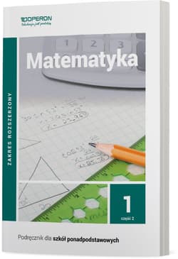 Matematyka 1 Podręcznik Część 2. Zakres rozszerzony Liceum i technikum - Szumny Bartosz, Henryk Pawłowski, Karłowska-Pik Joanna