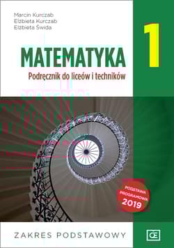 Matematyka 1 Podręcznik zakres podstawowy Szkoła ponadpodstawowa - Kurczab Marcin, Kurczab Elżbieta, Świda Elżbieta