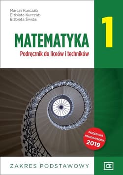 Matematyka 1 Podręcznik zakres podstawowy Szkoła ponadpodstawowa - Kurczab Marcin, Kurczab Elżbieta, Świda Elżbieta