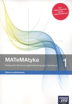 MATeMAtyka 1 Podręcznik Zakres podstawowy Szkoła ponadpodstawowa - Babiański Wojciech, Chańko Lech, Wej Karolina