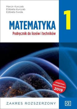Matematyka 1 Podręcznik zakres rozszerzony Szkoła ponadpodstawowa - Kurczab Marcin, Kurczab Elżbieta, Świda Elżbieta