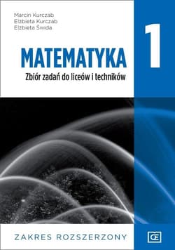Matematyka 1 Zbiór zadań zakres rozszerzony Szkoła ponadpodstawowa