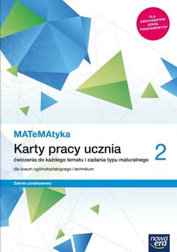 MATeMAtyka 2 Karty pracy ucznia Zakres podstawowy Szkoła ponadpodstawowa - Ponczek Dorota, Wej Karolina